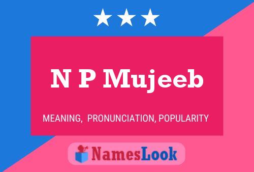 ملصق اسم N P Mujeeb