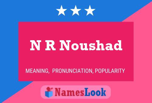 ملصق اسم N R Noushad