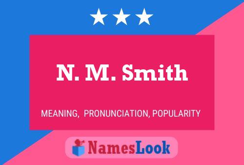 ملصق اسم N. M. Smith