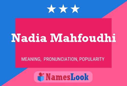 ملصق اسم Nadia Mahfoudhi