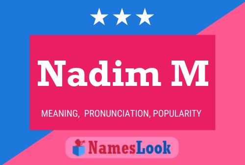 ملصق اسم Nadim M