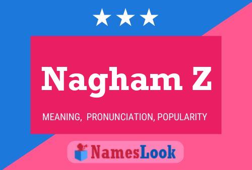 ملصق اسم Nagham Z