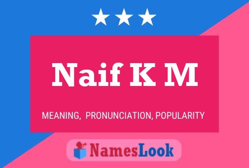 ملصق اسم Naif K M