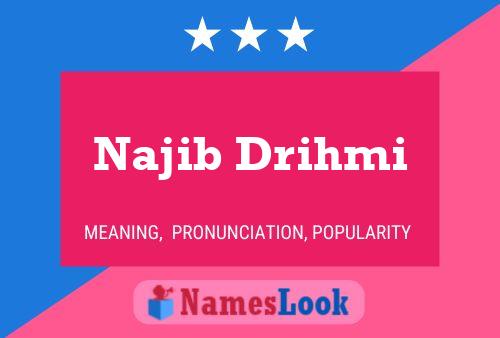 ملصق اسم Najib Drihmi