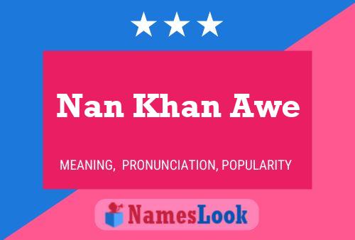 ملصق اسم Nan Khan Awe