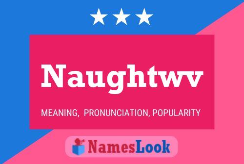 ملصق اسم Naughtwv