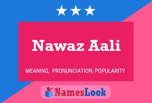 ملصق اسم Nawaz Aali