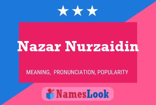 ملصق اسم Nazar Nurzaidin