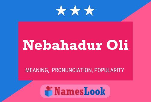 ملصق اسم Nebahadur Oli