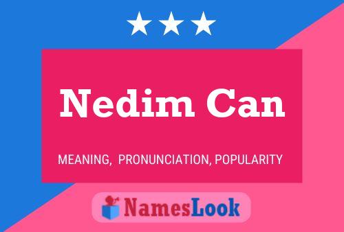 ملصق اسم Nedim Can