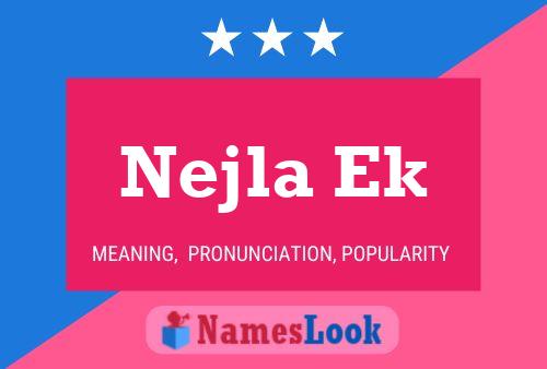 ملصق اسم Nejla Ek