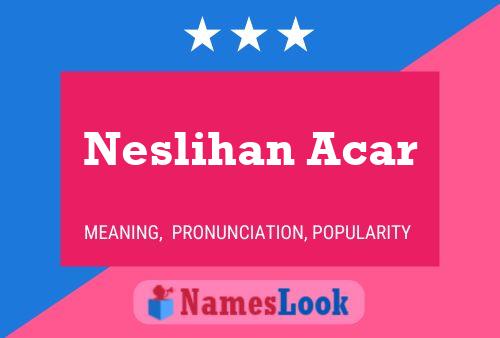 ملصق اسم Neslihan Acar