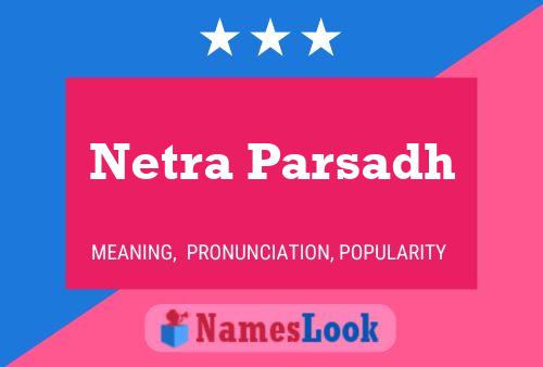 ملصق اسم Netra Parsadh