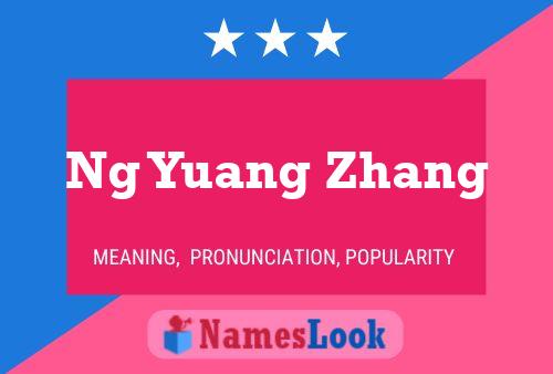 ملصق اسم Ng Yuang Zhang