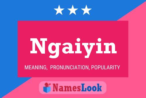 ملصق اسم Ngaiyin