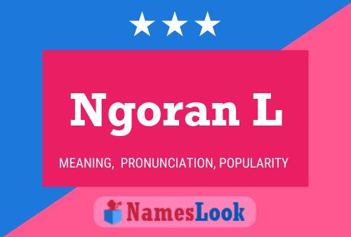 ملصق اسم Ngoran L