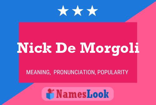 ملصق اسم Nick De Morgoli