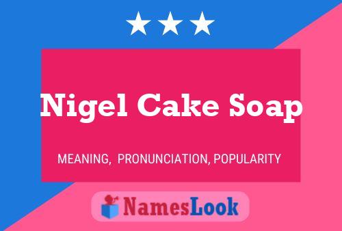 ملصق اسم Nigel Cake Soap