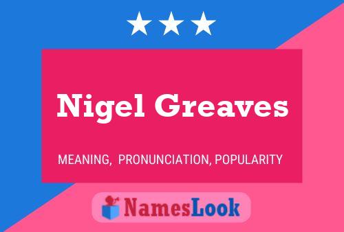 ملصق اسم Nigel Greaves