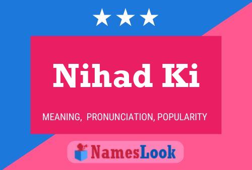 ملصق اسم Nihad Ki