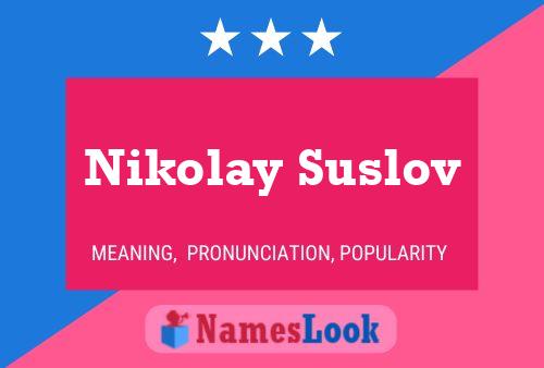 ملصق اسم Nikolay Suslov