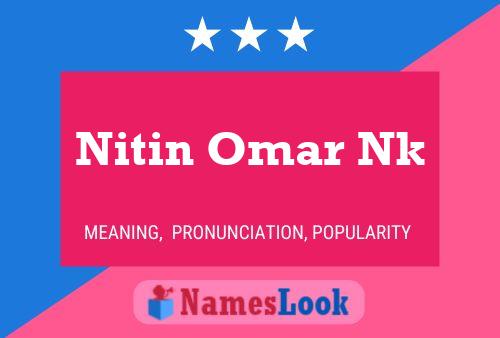 ملصق اسم Nitin Omar Nk