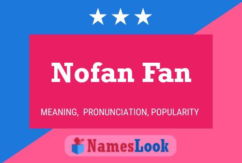 ملصق اسم Nofan Fan