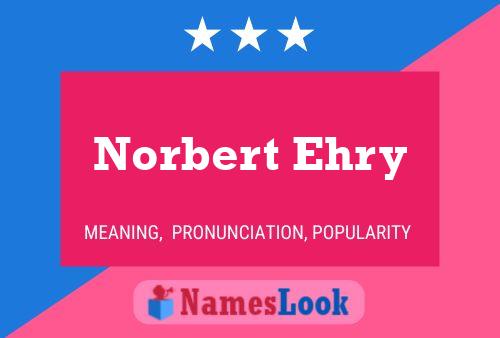 ملصق اسم Norbert Ehry