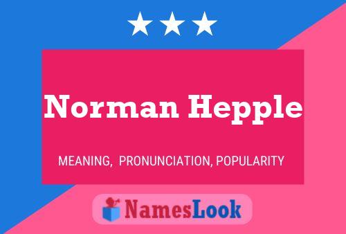 ملصق اسم Norman Hepple