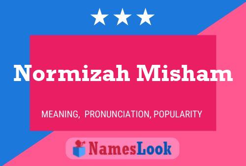 ملصق اسم Normizah Misham