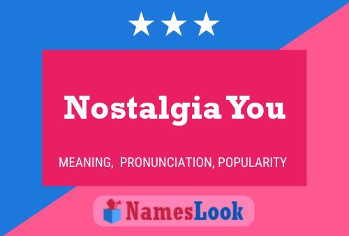 ملصق اسم Nostalgia You