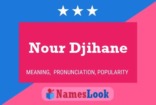 ملصق اسم Nour Djihane