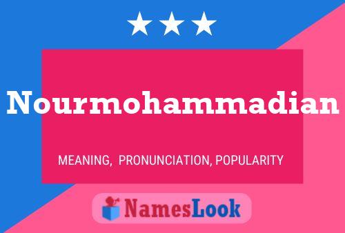 ملصق اسم Nourmohammadian