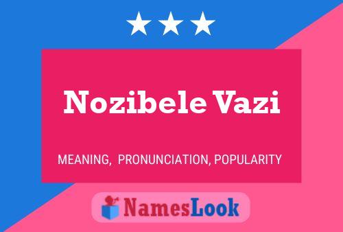 ملصق اسم Nozibele Vazi