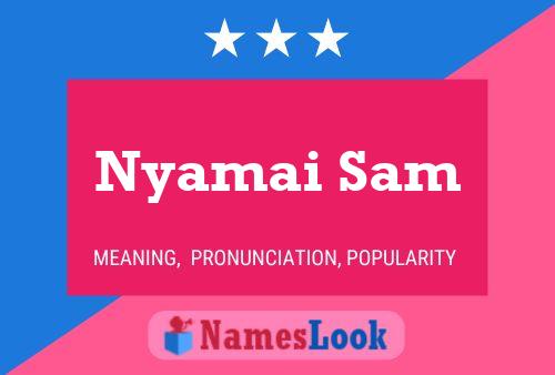 ملصق اسم Nyamai Sam