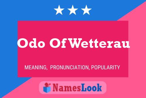 ملصق اسم Odo Of Wetterau