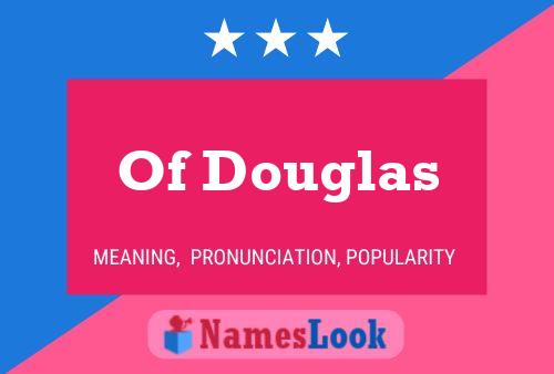 ملصق اسم Of Douglas