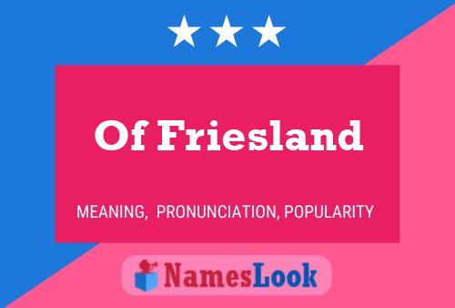 ملصق اسم Of Friesland