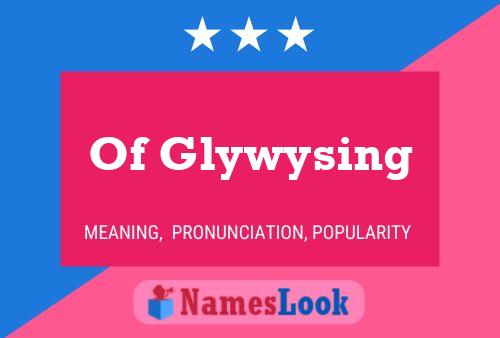 ملصق اسم Of Glywysing