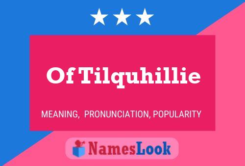 ملصق اسم Of Tilquhillie