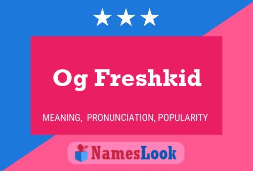 ملصق اسم Og Freshkid