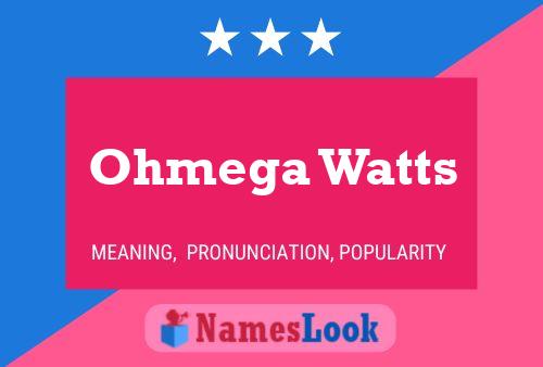 ملصق اسم Ohmega Watts