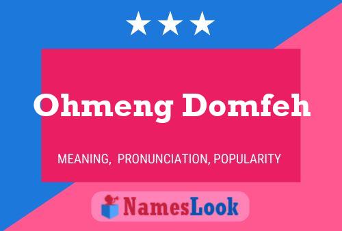 ملصق اسم Ohmeng Domfeh