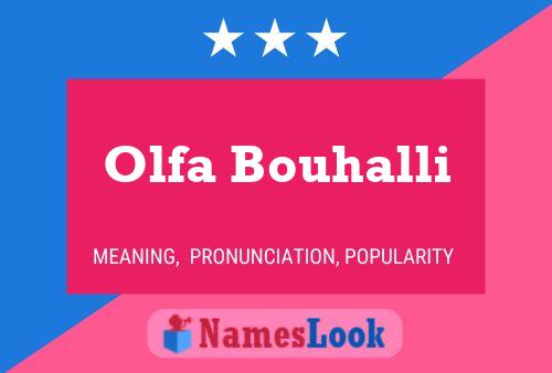 ملصق اسم Olfa Bouhalli