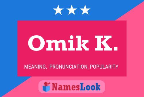 ملصق اسم Omik K.