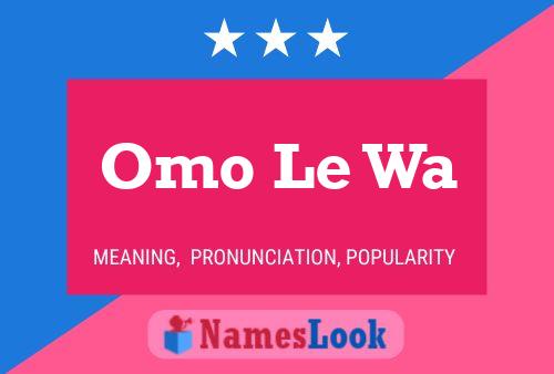 ملصق اسم Omo Le Wa