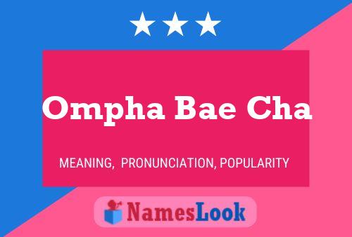 ملصق اسم Ompha Bae Cha