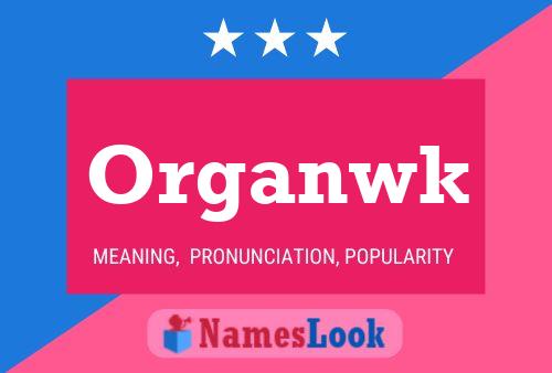 ملصق اسم Organwk