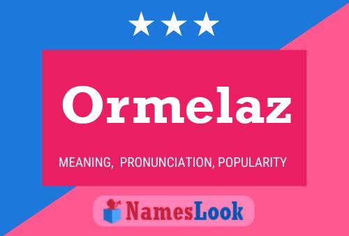 ملصق اسم Ormelaz