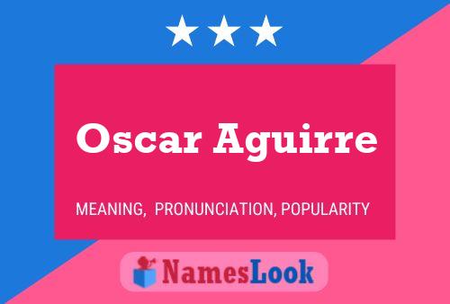 ملصق اسم Oscar Aguirre